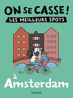 cover image of On se casse ! Les meilleurs spots à Amsterdam